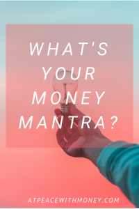 What's Your Money Mantra? At Peace With Money