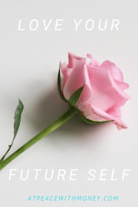 LOVE YOUR FUTURE SELF: At Peace With Money