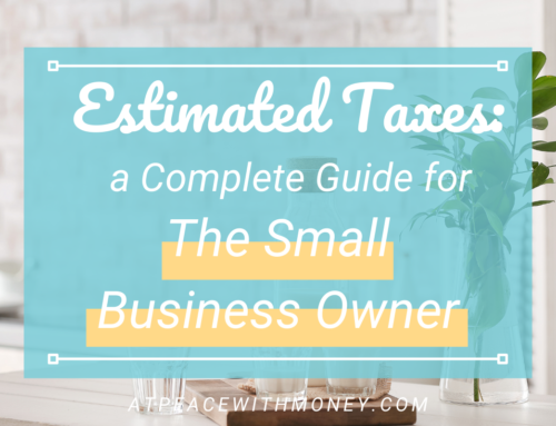 Estimated Taxes: A Complete Guide for the Small Business Owner